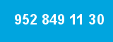 952 849 11 30 952 849 11 30